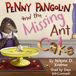 Penny Pangolin and the Missing Ant Cake cover image cdn