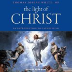 The Light of Christ : An Introduction To Catholicism cover image cdn