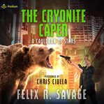 The Cryonite Caper : Book #0 cover image cdn