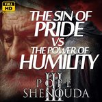 The Sin of Pride vs the Power of Humility cover image cdn