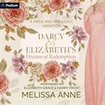 Darcy and Elizabeth's Dreams of Redemption cover image cdn