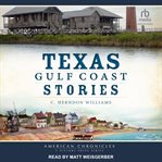 Texas Gulf Coast Stories cover image cdn