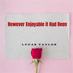 However Enjoyable it Had Been cover image cdn