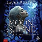 Moonstone : Ein Gothic-fantasy-roman cover image cdn