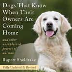 Dogs That Know When Their Owners Are Coming Home cover image cdn