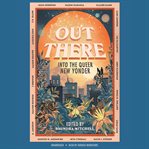 Out There : Into the Queer New Yonder cover image cdn
