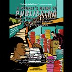 A People's Guide to Publishing : Build a Successful, Sustainable, Meaningful Book Business cover image cdn