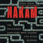 Nakam : The Holocaust Survivors Who Sought Full-Scale Revenge cover image cdn