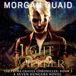 Light Wielder: The Petra Graves Chronicles Book 2 : An Urban Fantasy Adventure cover image cdn