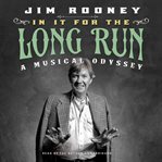 In It for the Long Run : A Musical Odyssey cover image cdn