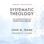 Systematic Theology : An Introduction To Christian Belief cover image cdn