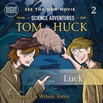 Tom Sawyer's Luck (Book 2): The Science Adventures of Tom & Huck (Super Science Showcase) cover image cdn