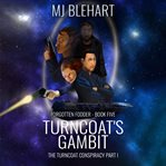 Turncoat's Gambit : The Turncoat Conspiracy Part I cover image cdn