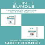 Foundations of Programming: Java & C# for Beginners : 2 In 1 Bundle cover image cdn