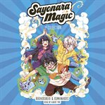 Sayonara Magic: The Audiobook Collection : Books #1-2 cover image cdn