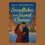 Snowflakes and Second Chances cover image cdn