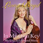 In My Own Key : My Life in Love and Music cover image cdn