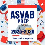 ASVAB Prep 2025-2026 : Boost Your Asvab Exam Success! Access Engaging Audio Lessons Designed For Top Performance In 2025-20 cover image cdn