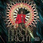 A Magic Fierce and Bright cover image cdn