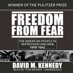 Freedom From Fear : The American People in Depression and War, 1929–1945 cover image cdn