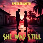 She Was Still cover image cdn