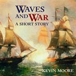 Waves and War : A Short Story cover image cdn