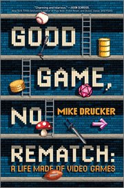 Good Game, No Rematch : A Life Made of Video Games cover image cdn