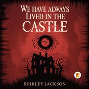 We Have Always Lived in the Castle cover image cdn