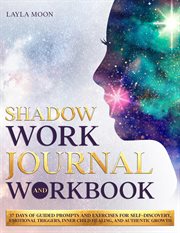 Shadow Work Journal and Workbook: 37 Days of Guided Prompts and Exercises for Self-Discovery, Emotio cover image cdn
