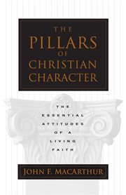 The Pillars of Christian Character : The Basic Essentials of a Living Faith cover image cdn