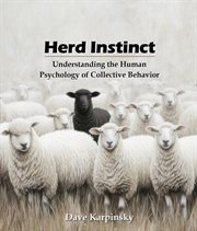 Herd Instinct : Understanding The Human Psychology Of Collective Behavior cover image cdn