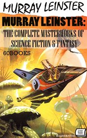 Murray Leinster: The Complete Masterworks of Science Fiction & Fantasy (60 Books). cover image cdn