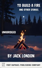To Build a Fire and Other Stories by Jack London cover image cdn