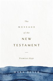 The Message of the New Testament : Promises Kept cover image cdn