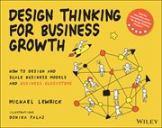 Design Thinking for Business Growth : How To Design And Scale Business Models And Business Ecosystems cover image cdn