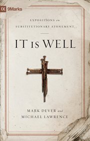 It Is Well : Expositions on Substitutionary Atonement cover image cdn