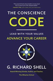 The Conscience Code : Lead with Your Values. Advance Your Career. cover image cdn