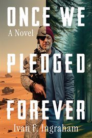 Once We Pledged Forever: A Novel of Combat, Marines and the War Within cover image cdn