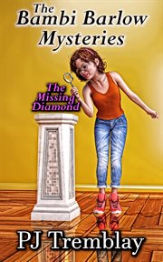 Bambi Barlow Mysteries: The Missing Diamond cover image cdn