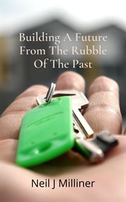 Building a Future From the Rubble of the Past cover image cdn