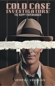 Cold Case Investigators : The Happy Paperhanger cover image cdn