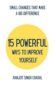 15 Powerful Ways to Improve Yourself : Small Changes That Make A Big Difference cover image cdn