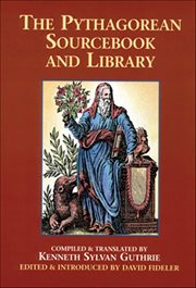 The Pythagorean Sourcebook and Library : An Anthology Of Ancient Writings Which Relate To Pythagoras And Pythagorean Philosophy cover image cdn