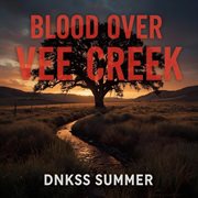 Blood Over Vee Creek cover image cdn