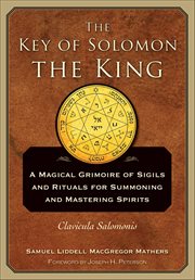 The Key of Solomon the King : Clavicula Salomonis cover image cdn