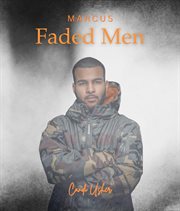 Faded Men : Marcus cover image cdn