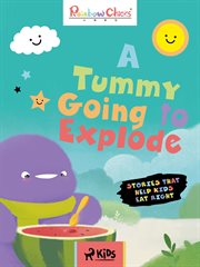 Stories That Help Kids Eat Right - a Tummy Going to Explode cover image cdn