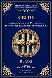 Crito : Justice, Duty, And Civil Disobedience - Socrates' Reflections From His Prison Cell cover image cdn