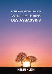 Nous avons foi au poison voici le temps des assassins cover image cdn