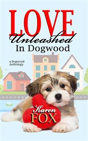 Love Unleashed in Dogwood cover image cdn